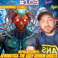 #103. Nephilim Spirits| AI Robotics| Psyops| Paranormal Experiences| The Lady| Giants/Seed War w/ Ryan| Appalachian Intelligence