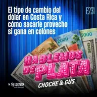 E231 El tipo de cambio del dólar en Costa Rica y cómo sacarle provecho si gana en colones