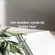 Her Musibet İçinde Nimetler Saklar