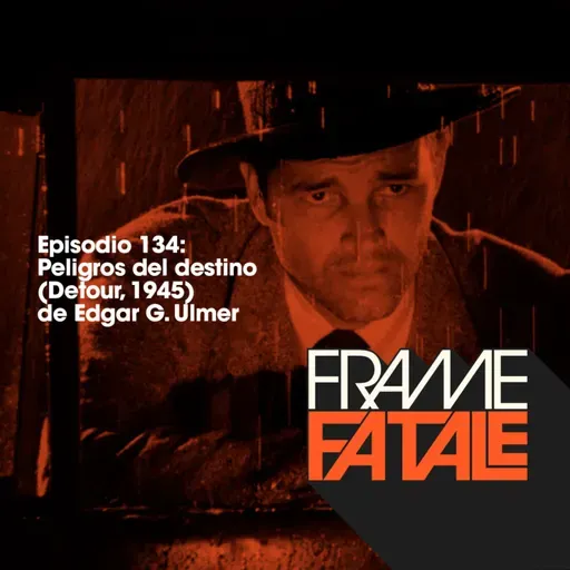 Episodio 134: Peligros del destino