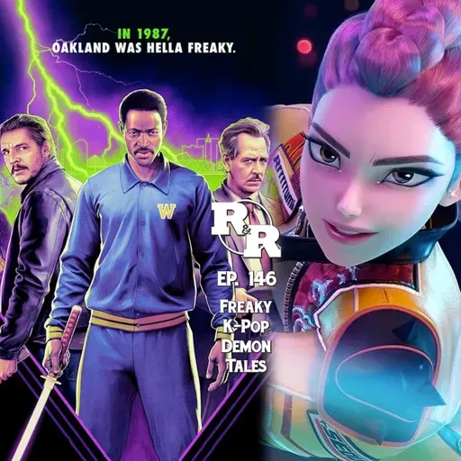 R&R 146: From Oakland Streets to Outer Space: Freaky, K-Pop & Aliens