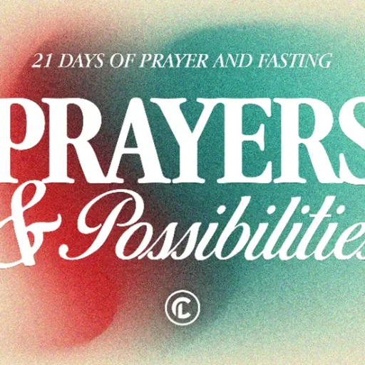 Prayers & Possibilities | 21 days of Prayer and Fasting 2026 | Ephesians 3:14-21