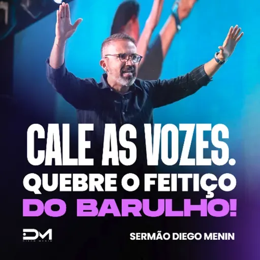 CALE AS VOZES, QUEBRE O FEITIÇO DO BARULHO!