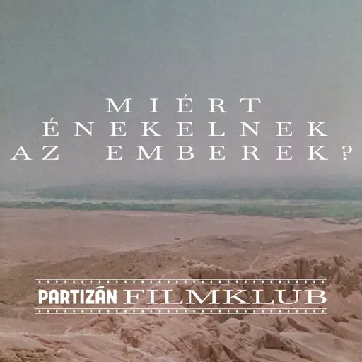 Partizán Filmklub - Miért énekelnek az emberek? VIII. rész | A szabadság szökevény rabszolgái