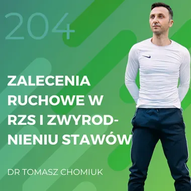 Dr Tomasz Chomiuk – zalecenia ruchowe w RZS i zwyrodnieniu stawów.