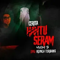 Kepala Terbang | Cerita Hantu Seram S5EP6