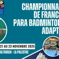 Altkirch : Championnat de France de Para Badminton Adapté du 20 au 23 novembre