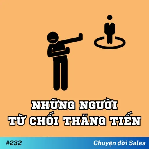 #232. Những người từ chối thăng tiến