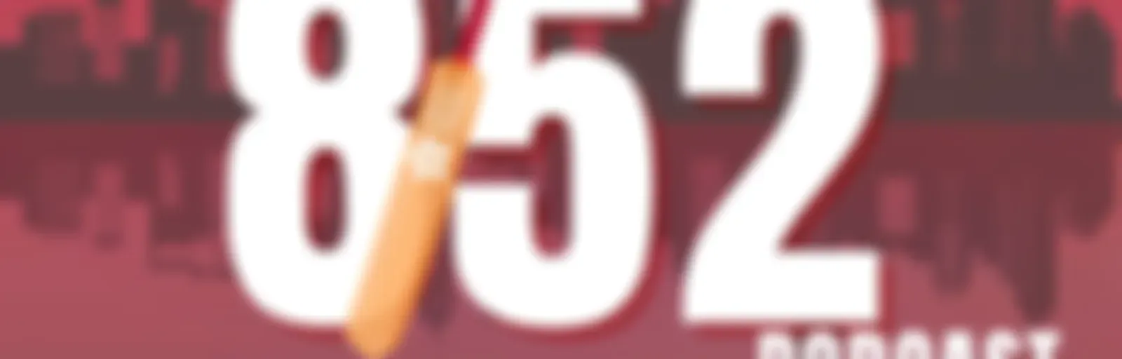 The 8/52 Podcast driven by Cricket Hong Kong China