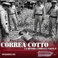 Correa Cotto / La Historia Completa Parte lV