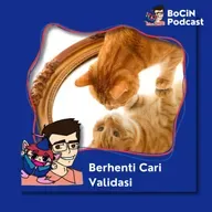 187. Berhenti Cari Validasi: Cara Hidup Tanpa Takut Penilaian Orang