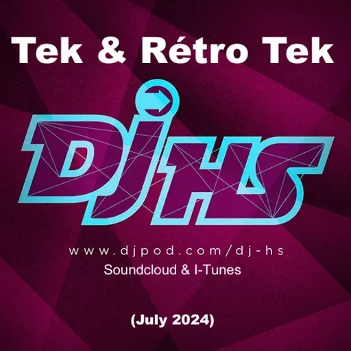 Tek & Rétro-Tek Dj-HS (july 2024)