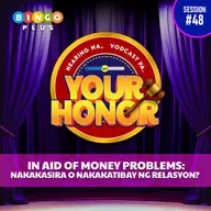 EP 48: In Aid of Money Problems - Nakakasira o Nakakatibay ng Relasyon? (with Lovely Abella and Benj Manalo)