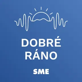Dobré ráno | Denný podcast denníka SME
