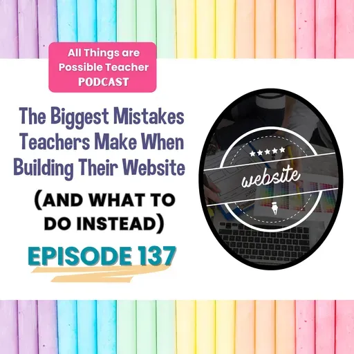 The Biggest Mistakes Teachers Make When Building Their Website (and What to Do Instead)