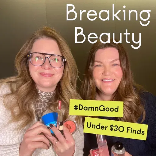 Drop Everything: Our 2026 #DamnGood Budget Beauty (Under $30!) Guide is Here