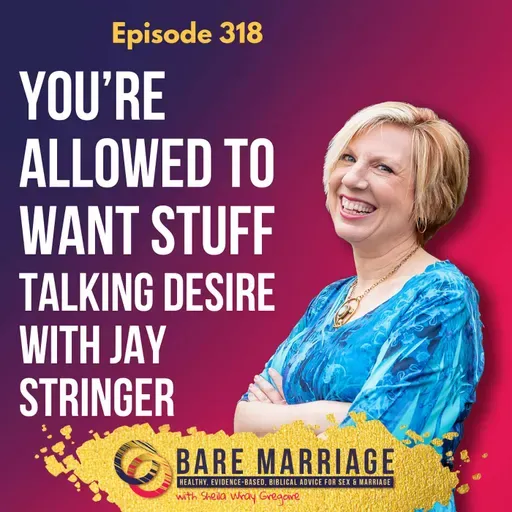 Episode 318: You're Allowed to Want Stuff! Talking Desire with Jay Stringer