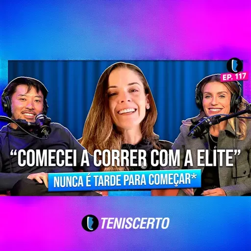 DEDICAÇÃO NA CORRIDA com MARI LUCHEZI // EP. 117