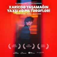 Xaricdə yaşamağın yaxşı və pis tərəfləri 22.10.2025