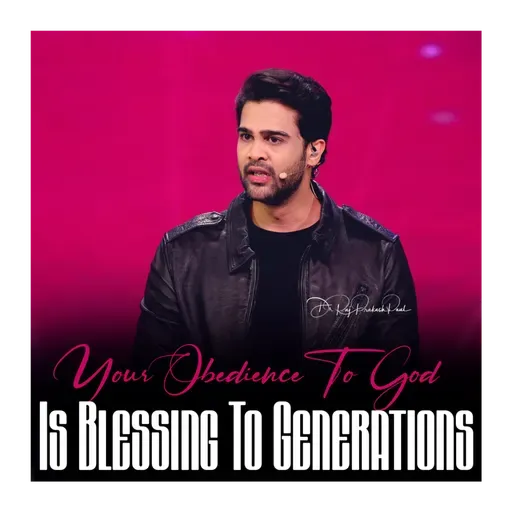 Your Obedience To God Is Blessing To Generations