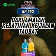 Ep 552: Dari Amalan Kebatinan Ke Jalan Taubat