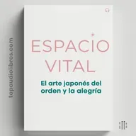 ESPACIO VITAL: El arte japonés del orden y la alegría