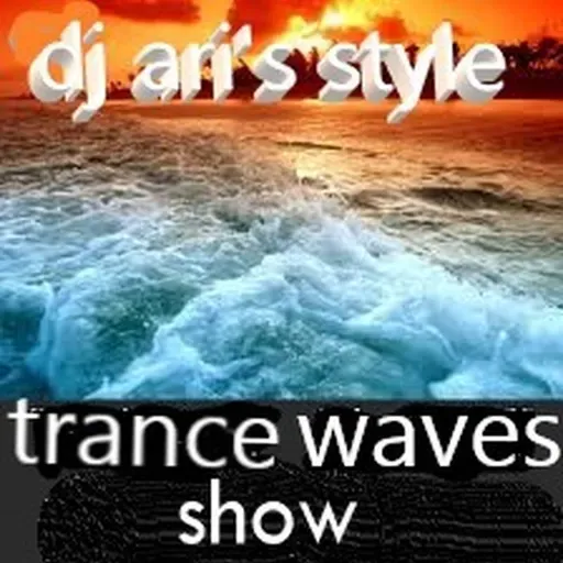 DJ ARI'S STYLE#TRANCE MELODIC#EP 10 2026