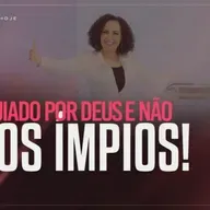 Seja guiado por Deus e não pelos ímpios! | Mudança de Vida Hoje