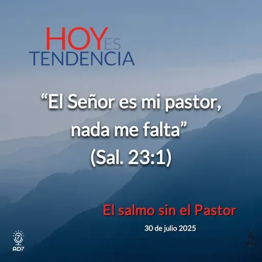 El salmo sin el Pastor ~ Devocional de Jóvenes ~ 30 de julio 2025