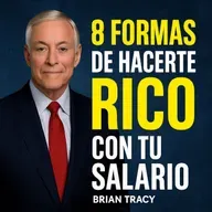 Hazte RICO con tu SALARIO - BRIAN TRACY