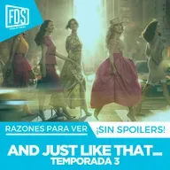 Razones para ver: ‘AND JUST LIKE THAT', en Max