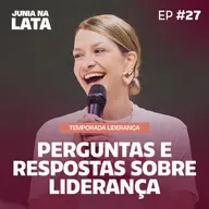 LIDERANÇA #27: Respondendo às suas Principais Perguntas sobre Liderança