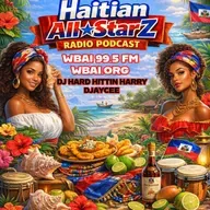 Episode 300:  HAITIAN ALL-STARZ RADIO - WBAI 99.5 FM - EPISODE #300 - HARD HITTIN HARRY & DJayCee