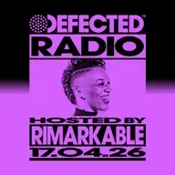 Defected Radio Show hosted by Rimarkable - 17-04-2026