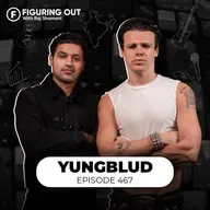 Grammy Winner YUNGBLUD: Childhood Humiliation, Insecurities, Confidence & Fears | FO467 Raj Shamani