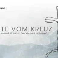 Worte vom Kreuz - Teil3: "Verlassen" | Alexander Spörlein