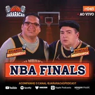 JARARACAS #45 | RETA FINAL DE NBA FINALS E MUNDIAL DE CLUBES