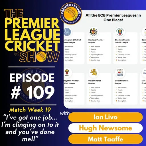 The Premier League Cricket Show - Match Week 19 - “I’ve got one job...I’m clinging on to it and you’ve done me!” with Livo, Hugh & Matt