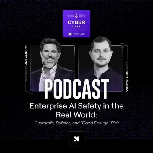 Enterprise AI Safety in the Real World: Guardrails, Policies, and “Good Enough” Risk (Jonne Tuomela from Netskope)