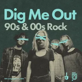 Dig Me Out: 90s & 00s Rock