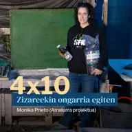 Egonarria 4x10: Zizareekin ongarria egiten | Monika Prieto (Amalurra proiektua)