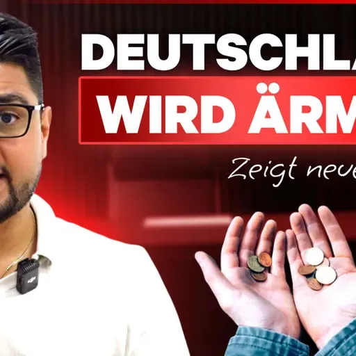 Folge 348 - Studie zeigt: Deutsche werden ärmer! Das musst Du jetzt tun!