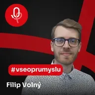 121: ROBOTY: Filip Volný – Tam, kde robot smysl nedává, není na místě nasazovat jej na sílu