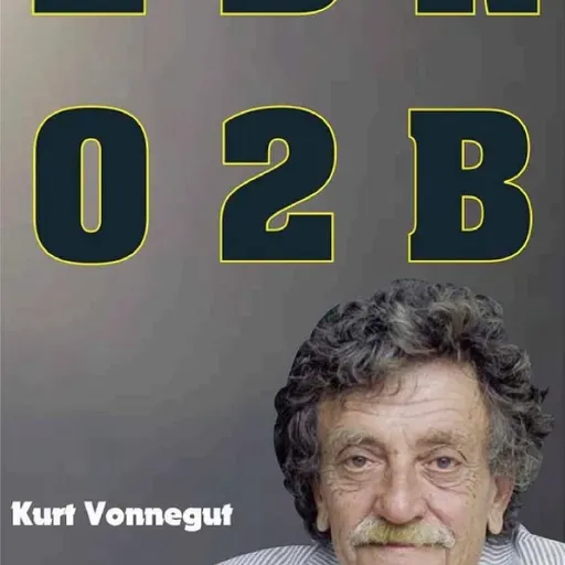 2 B R 0 2 B   by KURT VONNEGUT