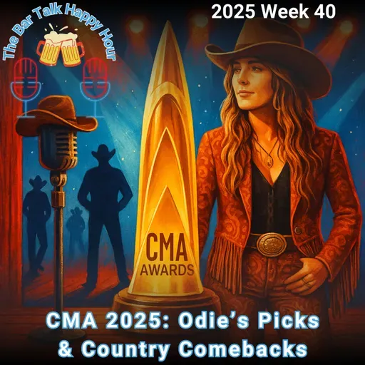 CMA 2025: Odie’s Picks & Country Comebacks - 2025 Week 40