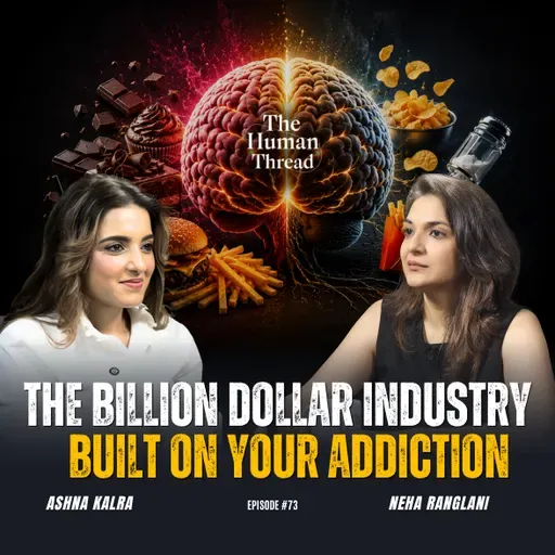 How ultra-processed foods hijack your dopamine system | Neha Ranglani | The Human Thread