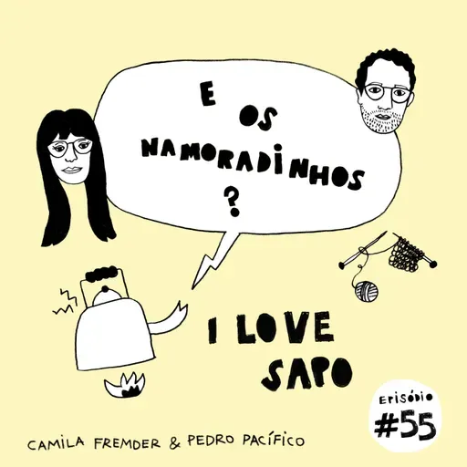 E os Namoradinhos? #55 I love sapo