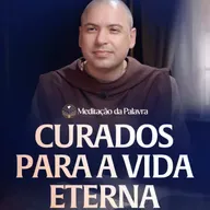 Curados para a vida eterna | (João 3, 7b-15) #2680 | Meditação da Palavra