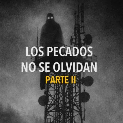 Los Pecados Nunca Se Olvidan Parte II (Historias De Terror)