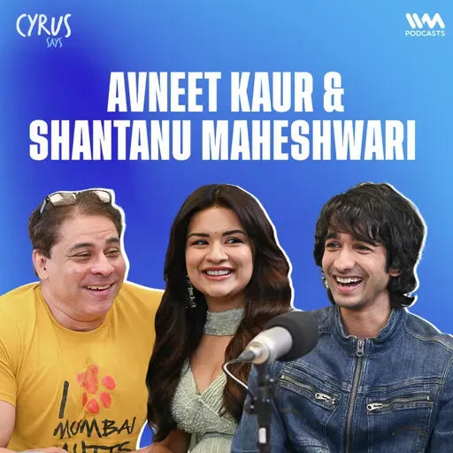 Avneet Kaur & Shantanu Maheshwari have a chat with Cyrus